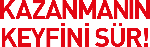 Kazanmanın Keyfini Sür!